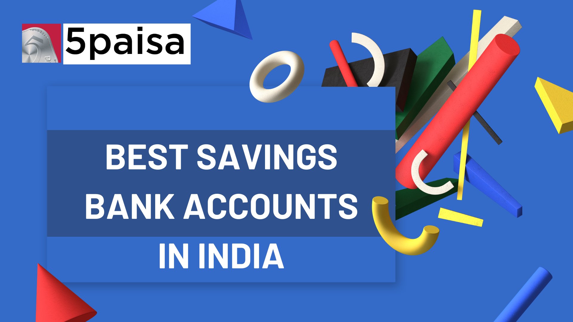 10 Best Bank for Savings Account in India 2025 5paisa